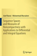 Cover: Sequence Spaces and Measures of Noncompactness with Applications to Differential and Integral Equations - Springer
