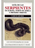 Cover: Gu&iacute;a de las serpientes de Europa, norte de Africa y Pr&oacute;ximo Oriente - Ediciones Omega, S.A.