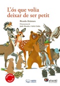 Cover: L'&oacute;s que volia deixar de ser petit - Pag&egrave;s Editors, S.L.