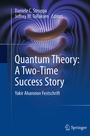 Cover: Quantum Theory: A Two-Time Success Story - Springer