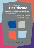 Cover: Introduction to Healthcare for Chinese-speaking Interpreters and Translators - John Benjamins Publishing Co