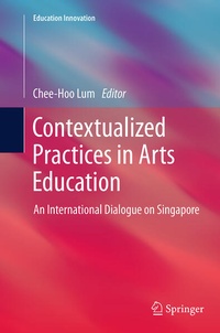 Enlarge image Cover: Contextualized Practices in Arts Education - Springer