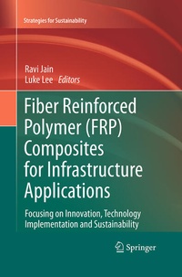 Enlarge image Cover: Fiber Reinforced Polymer (FRP) Composites for Infrastructure Applications - Springer