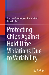Enlarge image Cover: Protecting Chips Against Hold Time Violations Due to Variability - Springer