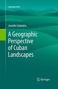 Enlarge image Cover: A Geographic Perspective of Cuban Landscapes - Springer