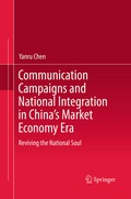 Cover: Communication Campaigns and National Integration in China's Market Economy Era - Springer