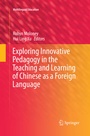 Cover: Exploring Innovative Pedagogy in the Teaching and Learning of Chinese as a Foreign Language - Springer