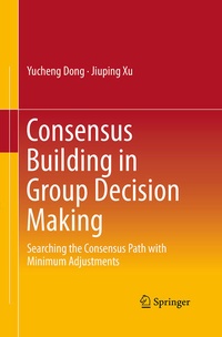 Enlarge image Cover: Consensus Building in Group Decision Making - Springer