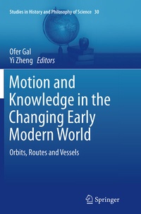 Enlarge image Cover: Motion and Knowledge in the Changing Early Modern World - Springer