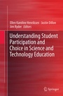 Cover: Understanding Student Participation and Choice in Science and Technology Education - Springer