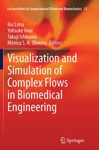 Enlarge image Cover: Visualization and Simulation of Complex Flows in Biomedical Engineering - Springer
