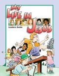 Cover: My Life in Jesus Leaders Guide - Concordia Publishing House