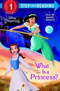 Enlarge image Cover: What Is a Princess? (Disney Princess) - Step Into Reading
