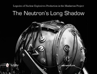 Enlarge image Cover: The Neutron's Long Shadow - Schiffer Publishing Ltd