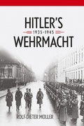 Cover: Hitler's Wehrmacht, 1935--1945 - The University Press of Kentucky