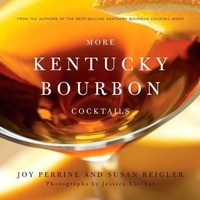 Abbildung von: More Kentucky Bourbon Cocktails - The University Press of Kentucky