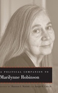 Cover: A Political Companion to Marilynne Robinson - The University Press of Kentucky