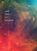 Cover: and then we became - City Lights Books