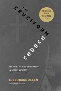 Enlarge image Cover: Cruciform Church, Revised and Expanded Edition - Abilene Christian University Press