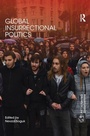 Cover: Global Insurrectional Politics - Routledge