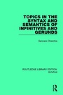 Cover: Topics in the Syntax and Semantics of Infinitives and Gerunds - Routledge