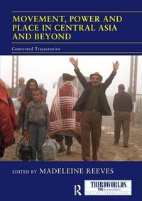 Enlarge image Cover: Movement, Power and Place in Central Asia and Beyond - Routledge