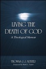 Cover: Living the Death of God - State University of New York Press