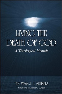 Enlarge image Cover: Living the Death of God - State University of New York Press