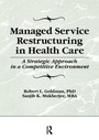 Cover: Managed Service Restructuring in Health Care - Routledge