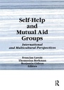Cover: Self-Help and Mutual Aid Groups - Routledge