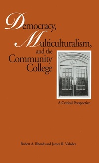 Enlarge image Cover: Democracy, Multiculturalism, and the Community College - Routledge