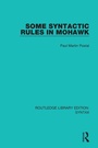 Cover: Some Syntactic Rules in Mohawk - Routledge