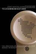 Cover: Continentalizing Canadian Telecommunications - De Gruyter