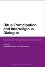 Cover: Ritual Participation and Interreligious Dialogue - Bloomsbury Academic