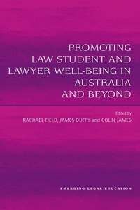 Abbildung von: Promoting Law Student and Lawyer Well-Being in Australia and Beyond - Routledge