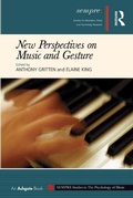 Cover: New Perspectives on Music and Gesture - Routledge