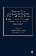 Cover: Natural Law and Laws of Nature in Early Modern Europe - Routledge