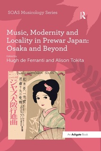 Abbildung von: Music, Modernity and Locality in Prewar Japan: Osaka and Beyond - Routledge