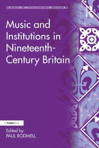 Abbildung von: Music and Institutions in Nineteenth-Century Britain - Routledge