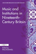 Cover: Music and Institutions in Nineteenth-Century Britain - Routledge