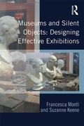 Cover: Museums and Silent Objects: Designing Effective Exhibitions - Routledge
