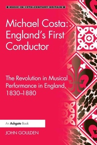 Abbildung von: Michael Costa: England's First Conductor - Routledge