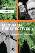 Cover: Messiaen Perspectives 1: Sources and Influences - Routledge