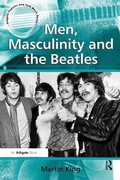 Cover: Men, Masculinity and the Beatles - Routledge