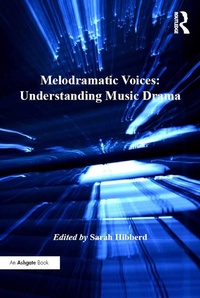 Abbildung von: Melodramatic Voices: Understanding Music Drama - Routledge