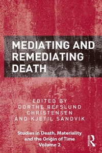 Enlarge image Cover: Mediating and Remediating Death - Routledge