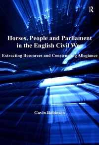 Abbildung von: Horses, People and Parliament in the English Civil War - Routledge