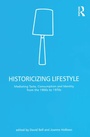 Cover: Historicizing Lifestyle - Routledge