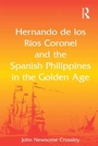 Bild: Hernando de los R? Coronel and the Spanish Philippines in the Golden Age - Routledge