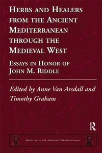 Abbildung von: Herbs and Healers from the Ancient Mediterranean through the Medieval West - Routledge